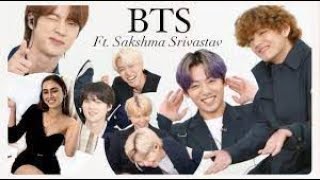 Bts Ft. Sakshma Srivastav Indian Interview E Now Exclusive Firecooltv