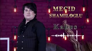 Mecid Shamiloglu Kabus