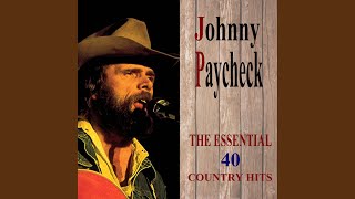 Watch Johnny Paycheck I Dont Need To Know That Right Now video