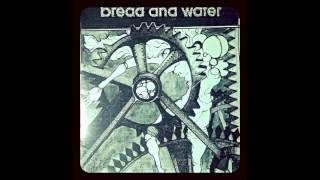 Watch Bread  Water Some Day Could Be Today video