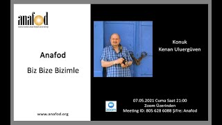 Anafod - Biz Bize Bizimle - Kenan ULUERGÜVEN