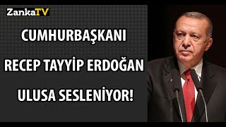 CANLI YAYIN! Cumhurbaşkanı Erdoğan Açıklamalarda Bulunuyor!