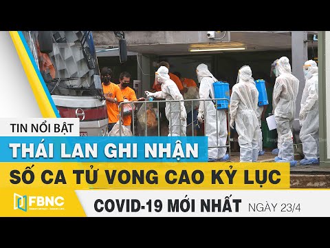Tin tức Covid-19 mới nhất hôm nay 23/4 | Dich Virus Corona Việt Nam hôm nay | FBNC