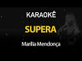 Supera - Marília Mendonça (Karaokê Version)