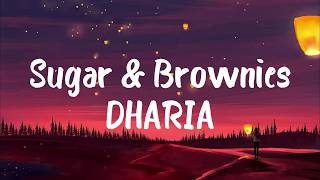 DHARIA - Sugar & Brownies (Lyrics)
