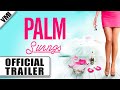 Palm Swings (2020) - Official Trailer | VMI Worldwide
