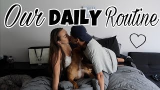 OUR DAILY ROUTINE AS A COUPLE! OUR DAILY ROUTINE AS A COUPLE!