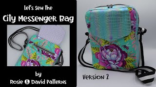 Let's Sew the City Messenger Bag - Version 2 by Rosie & David Patterns