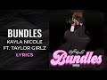 Kayla Nicole - Bundles ft. Taylor Girlz (LYRICS) "Go bad b*tch go bad b*tch go" [Tik Tok Song]