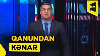 Qanundan Kənar 15.06.2025
