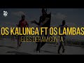 Os Kalunga ft Os Lambas Eles deram conta