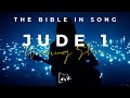 Jude 1 - Wandering Stars || Bible in Song  ||  Project of Love