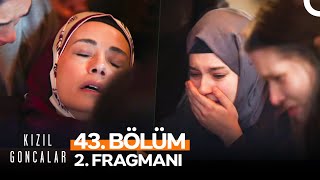 Kızıl Goncalar 43. Bölüm 2. Fragmanı Meryem Vuruldu