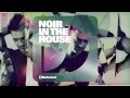 Defected presents Noir In The House