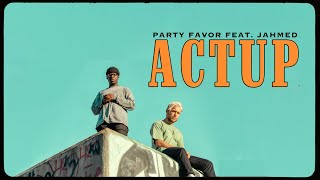 Watch Party Favor ACTUP feat JAHMED video