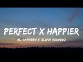 Perfect x Happier (Lyrics) TikTok Mashup | Ed Sheeran x Olivia Rodrigo