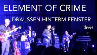 Watch Element Of Crime Draussen Hinterm Fenster video