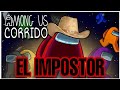 CORRIDO DE AMONG US - EL IMPOSTOR