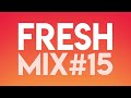 FRESH MIX #15 (EDM and Big Room)