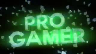 Progamer Intro
