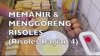 Cara Memanir & Menggoreng Risoles