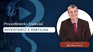 Os 3 Procedimentos Do Inventário Tradição, Arrolamento E Muito Mais