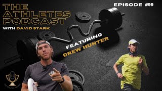 Professional Distance Runner Drew Hunter - Episode #99