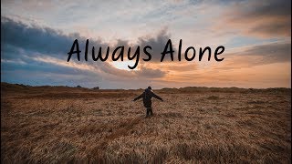 Always Alone Chill Mix Always Alone Chill Mix