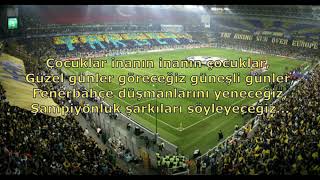 Fenerbahçe Tezahüratları - Çocuklar İnanın
