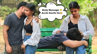 Romantic Body Mage Prank Video Body Mage Acchi Karthi Ho