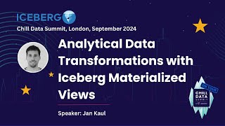 Analytical Data Transformations with Apache Iceberg Materialized Views | Presentation by Jan Kaul