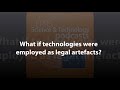 What if technologies shaped the law? [Science and Technology podcast]