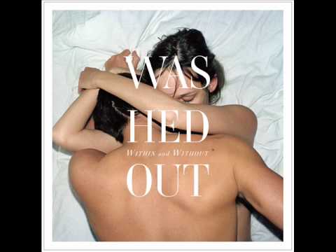Washed Out - Soft
