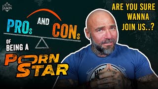 PROS AND CONS OF BEING A PORN STAR