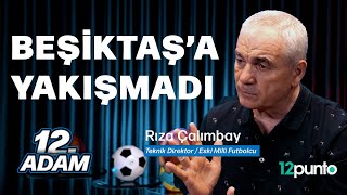 Rıza Çalımbaydan Beşiktaş, Galatasaray, Fenerbahçeye Dair Çarpıcı Açıklamalar... 12. Adam