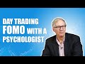 Trading Psychology: How to Handle FOMO (Dr. Steenbarger)