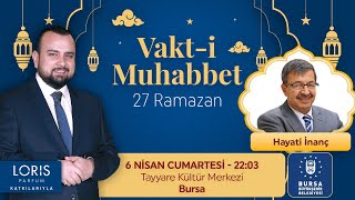 Hayati İnanç - 27 Ramazan | Vakt-i Muhabbet '24