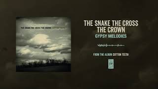 Watch Snake The Cross The Crown Gypsy Melodies video