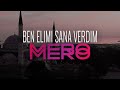 MERO - Ben Elimi Sana Verdim (Official Video)