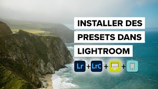 Comment installer dans Lightroom Classic & Mobile des paramêtres prédéfinis (presets)