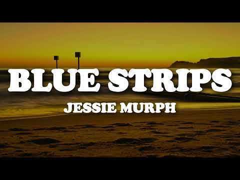 Jessie Murph - Blue Strips (Lyrics)