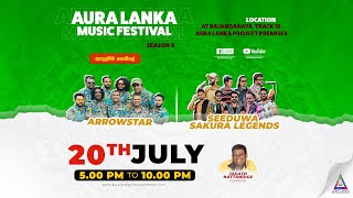 Aura Lanka Music Festival 2023   - Arrowstar & Seeduwa Sakura Legends