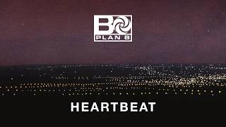 Watch Plan B Heartbeat video