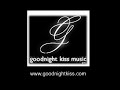 Goodnight Kiss Music Complaint Hotline