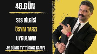 49 Günde TYT Türkçe Kampı / Ses Bilgisi - ÖSYM TARZI - Uygulama / RÜŞTÜ HOCA