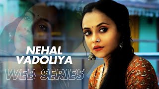 Nehal Vadoliya Top 5 Uncut Web Series List 2024 Nehal Vadoliya All Web Series