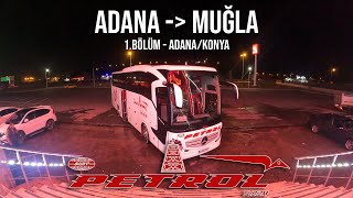 Siirt Petrol Turizm Adana - Muğla Otobüs Yolculuğu 1. Bölüm