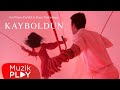 Anıl Emre Daldal & Rana Türkyılmaz - Kayboldun (Official Video)