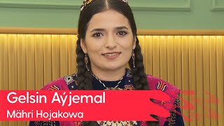 Mahri Hojakowa - Gelsin Ayjemal | 2023