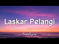 NIDJI - Laskar Pelangi (Lyrics) 🎵